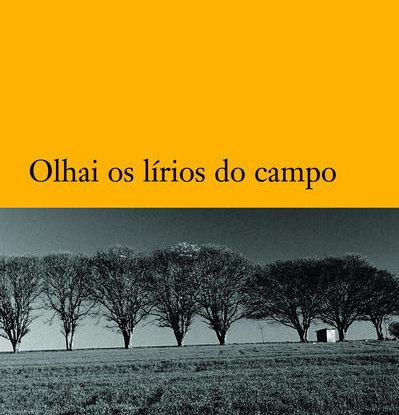 OLHAI OS LÍRIOS DO CAMPO
