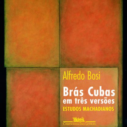 BRÁS CUBAS EM TRÊS VERSÕES