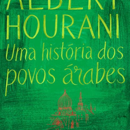 UMA HISTÓRIA DOS POVOS ÁRABES