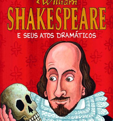 WILLIAM SHAKESPEARE E SEUS ATOS DRAMÁTICOS