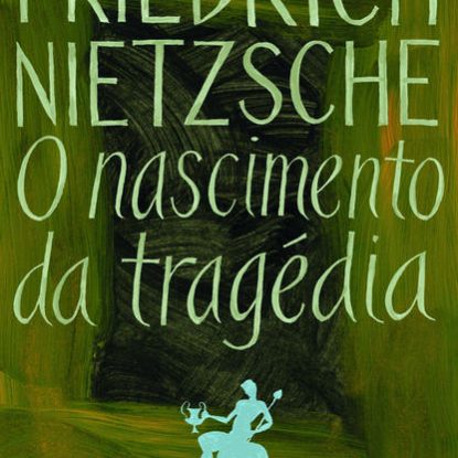 O NASCIMENTO DA TRAGÉDIA