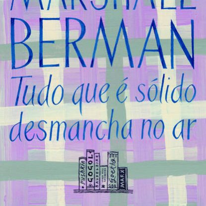 TUDO QUE É SÓLIDO DESMANCHA NO AR