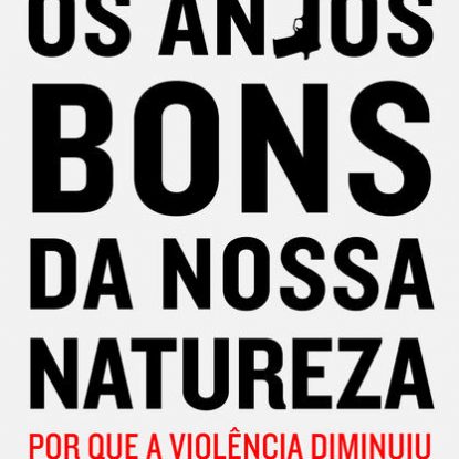 OS ANJOS BONS DA NOSSA NATUREZA