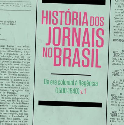 A HISTÓRIA DOS JORNAIS NO BRASIL