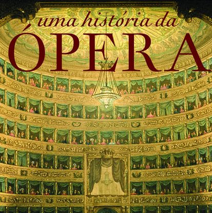 UMA HISTÓRIA DA ÓPERA