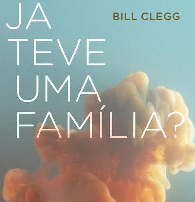 VOCÊ JÁ TEVE UMA FAMÍLIA?