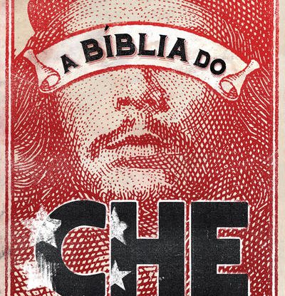 A BÍBLIA DO CHE