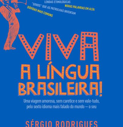 VIVA A LÍNGUA BRASILEIRA!