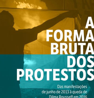 A FORMA BRUTA DOS PROTESTOS