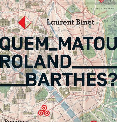 QUEM MATOU ROLAND BARTHES?