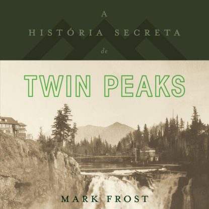 A HISTÓRIA SECRETA DE TWIN PEAKS