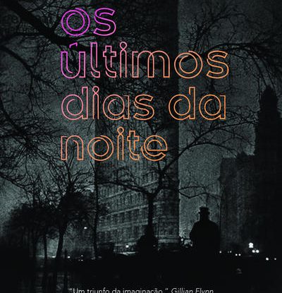 OS ÚLTIMOS DIAS DA NOITE