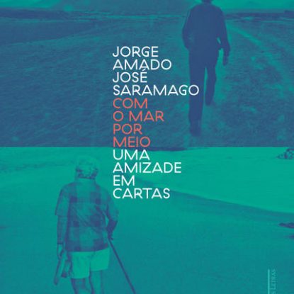 COM O MAR POR MEIO - UMA AMIZADE EM CARTAS