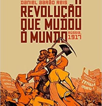 A REVOLUÇÃO QUE MUDOU O MUNDO - RÚSSIA, 1917