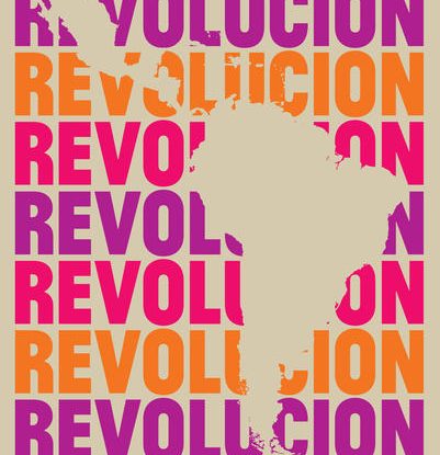 VIVA LA REVOLUCIÓN - A ERA DAS UTOPIAS NA AMÉRICA LATINA