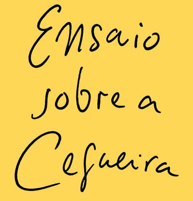 ENSAIO SOBRE A CEGUEIRA