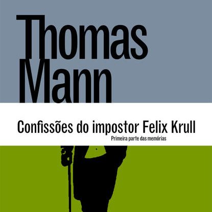 CONFISSÕES DO IMPOSTOR FELIX KRULL