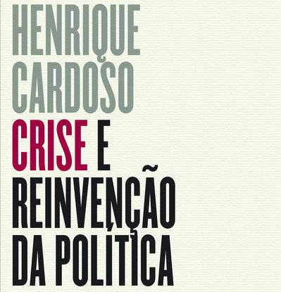 CRISE E REINVENÇÃO DA POLÍTICA NO BRASIL