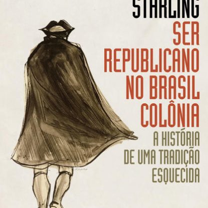 SER REPUBLICANO NO BRASIL COLÔNIA