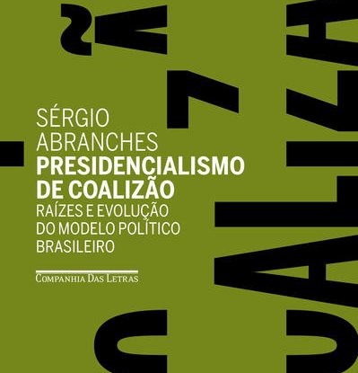 PRESIDENCIALISMO DE COALIZÃO