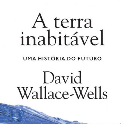 A TERRA INABITÁVEL