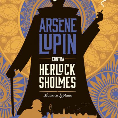 ARSENE LUPIN CONTRA HERLOCK SHOLMES