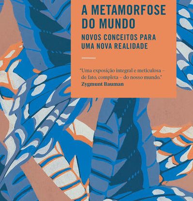 A METAMORFOSE DO MUNDO