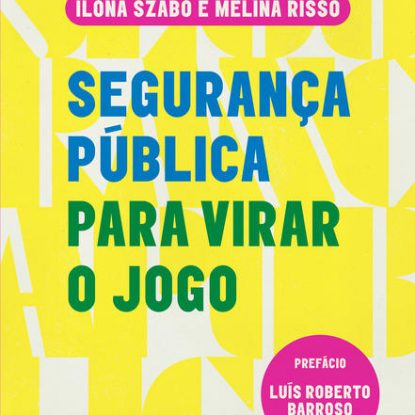 SEGURANÇA PÚBLICA PARA VIRAR O JOGO