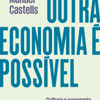 OUTRA ECONOMIA É POSSÍVEL