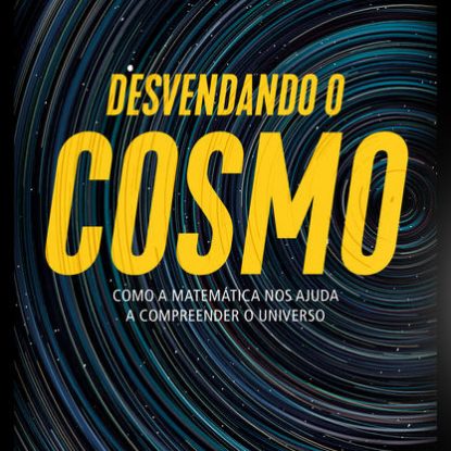 DESVENDANDO O COSMO