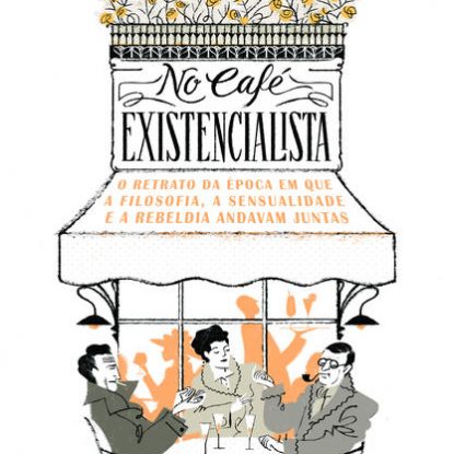 NO CAFÉ EXISTENCIALISTA