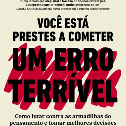 VOCÊ ESTÁ PRESTES A COMETER UM ERRO TERRÍVEL