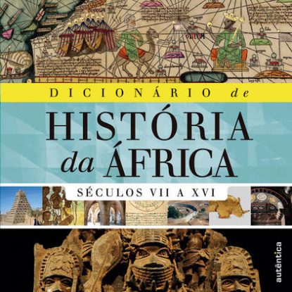 DICIONÁRIO DE HISTÓRIA DA ÁFRICA