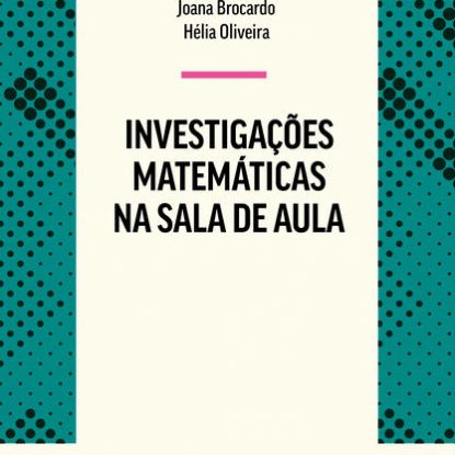INVESTIGAÇÕES MATEMÁTICAS NA SALA DE AULA