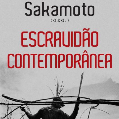 ESCRAVIDÃO CONTEMPORÂNEA