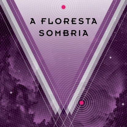 A FLORESTA SOMBRIA