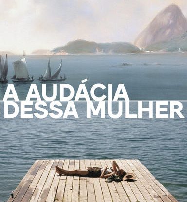 A AUDÁCIA DESSA MULHER