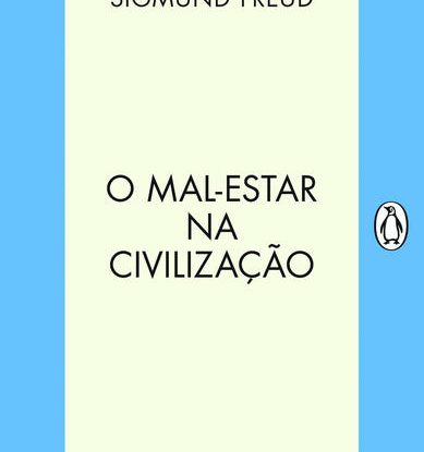 O MAL-ESTAR NA CIVILIZAÇÃO