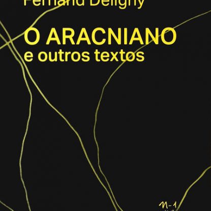 O ARACNIANO E OUTROS TEXTOS