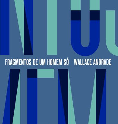 FRAGMENTOS DE UM HOMEM SÓ