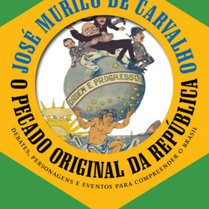 O PECADO ORIGINAL DA REPÚBLICA