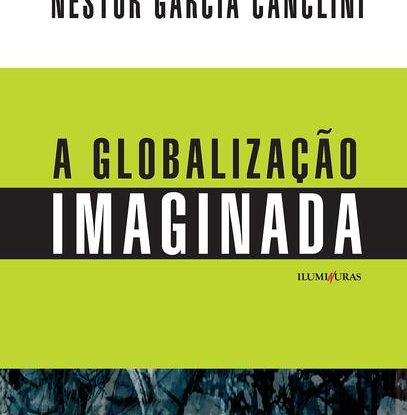 GLOBALIZAÇÃO IMAGINADA