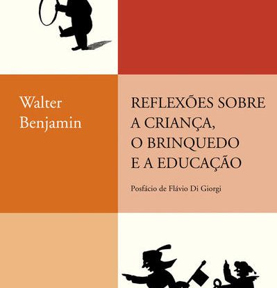 REFLEXÕES SOBRE A CRIANÇA, O BRINQUEDO E A EDUCAÇÃO
