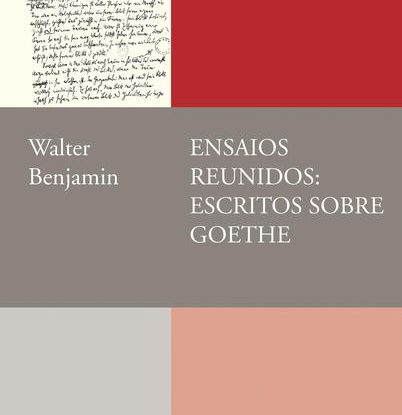 ENSAIOS REUNIDOS: ESCRITOS SOBRE GOETHE