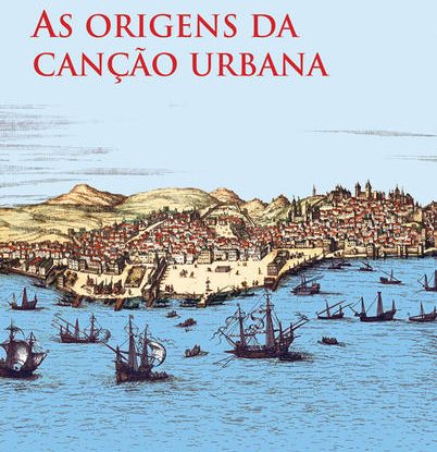 AS ORIGENS DA CANÇÃO URBANA