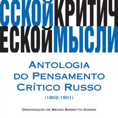 ANTOLOGIA DO PENSAMENTO CRÍTICO RUSSO (1802-1901)