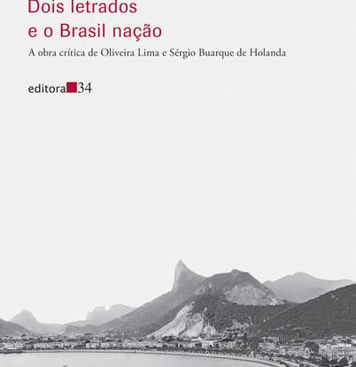 DOIS LETRADOS E O BRASIL NAÇÃO