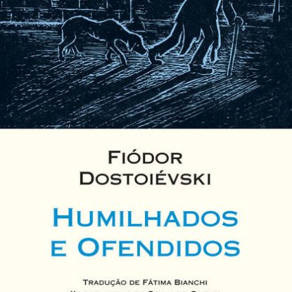 HUMILHADOS E OFENDIDOS