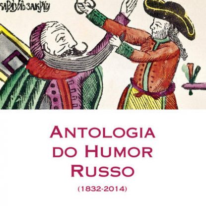 ANTOLOGIA DO HUMOR RUSSO (1832-2014)