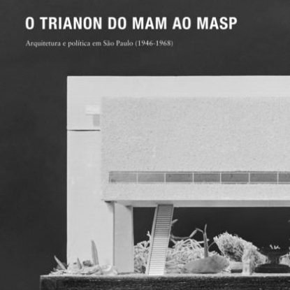 O TRIANON DO MAM AO MASP